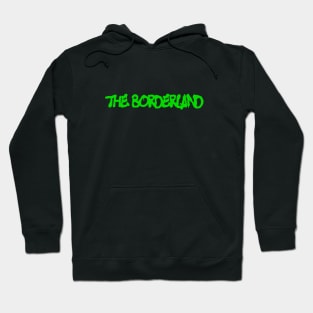 The Borderland Hoodie